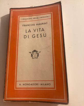 MAURIAC, La vita di Gesu’, 1 ediz. italiana