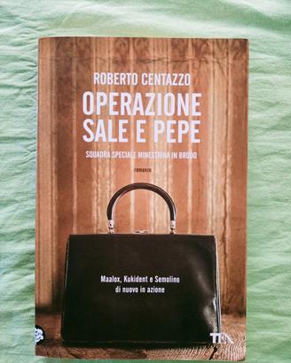 Roberto Centazzo, Operazione Sale e pepe 
