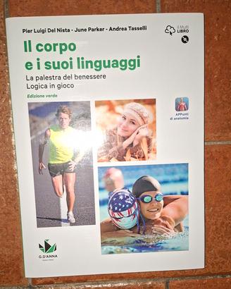 Il corpo e i suoi linguaggi Volume unico 