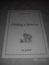 Orologi e fortezze - Luca Maria Tacchino 1999 Erga