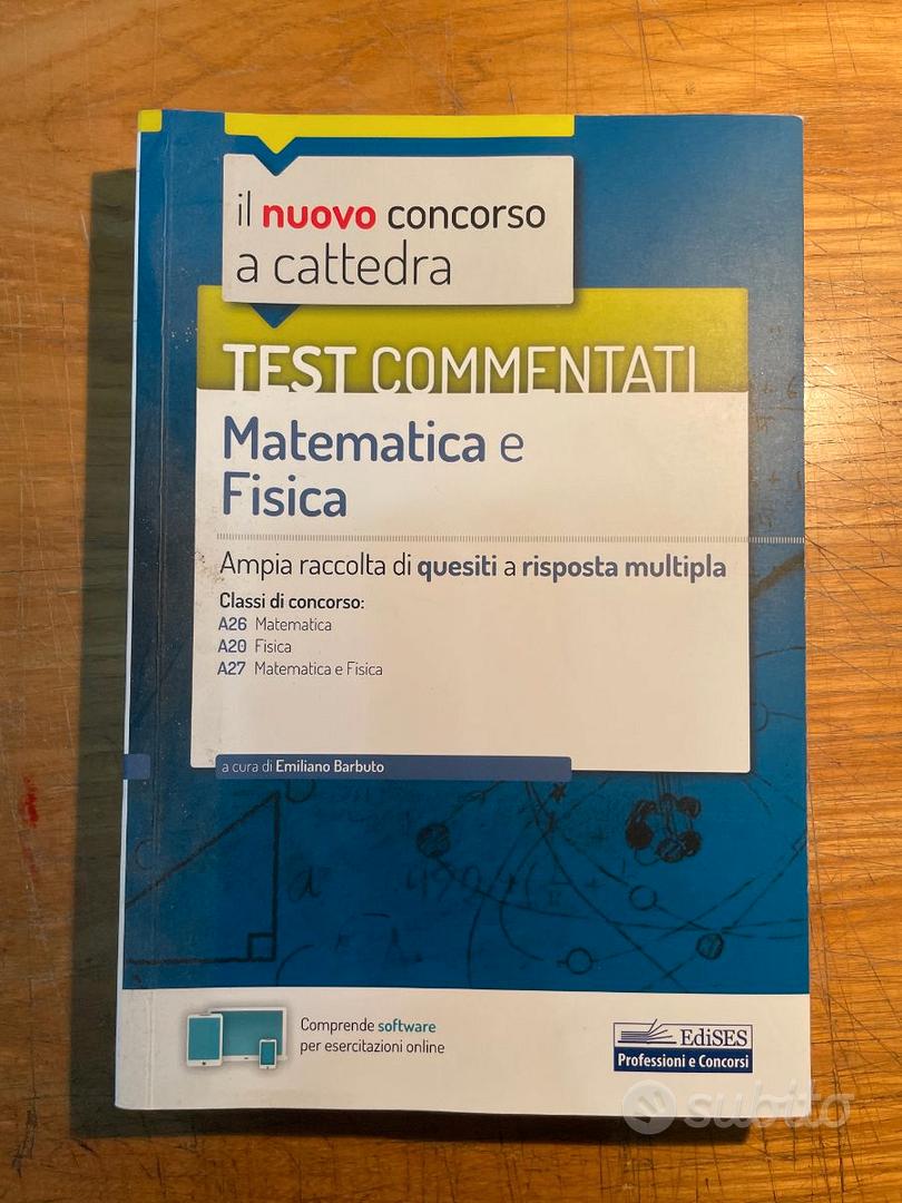 Concorso a cattedra - Matematica e Fisica CLASSI A20 - A26 - A27