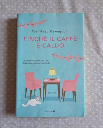 Libro "Finché il caffè è caldo" Toshikazu K.