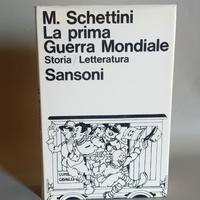 LA PRIMA GUERRA MONDIALE SCHETTINI ED. SANSONI '65