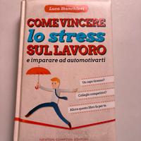 Come vincere lo stress sul lavoro Luca Stanchieri