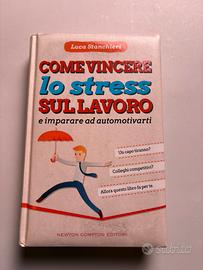 Come vincere lo stress sul lavoro Luca Stanchieri