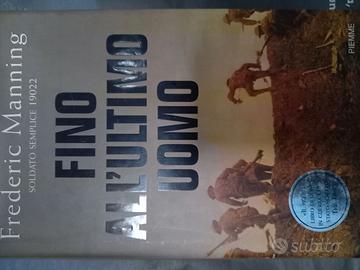 Fino all'ultimo uomo Federico Manning  piemme