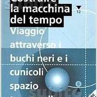 Costruire la macchina del tempo 'John Gribbin'