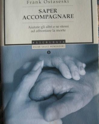 Saper accompagnare di Frank Ostaseski