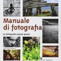 Manuale di fotografia. La fotografia passo passo