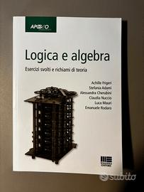 Logica e Algebra - Esercizi svolti e teoria