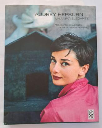 Audrey Hepburn. Un'anima elegante