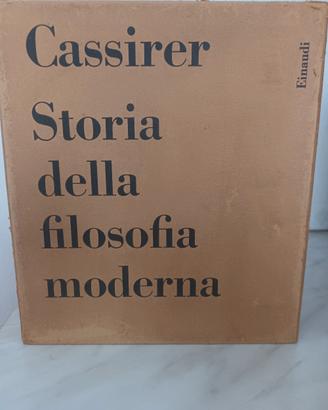 CASSIRER - STORIA DELLA FILOSOFIA MODERNA EINAUDI
