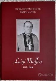 Luigi Maffeo. 1915 - 2015
