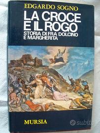 EDGARDO SOGNO  -  LA CROCE E IL ROGO