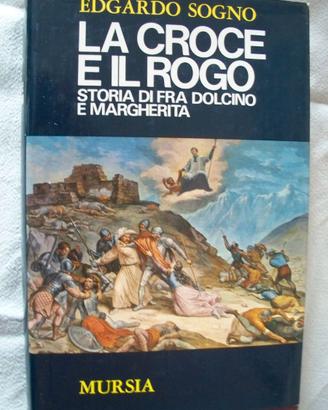 EDGARDO SOGNO  -  LA CROCE E IL ROGO
