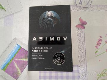 Isaac Asimov - Il ciclo delle Fondazioni 