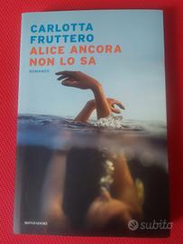 Libro Carlotta Fruttero Alice ancora non lo sa 