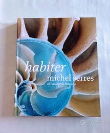 Libro Habiter (Michel Serres) in lingua francese