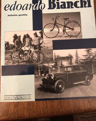 Libro Edoardo Bianchi - Antonio Gentile Nada Ed.