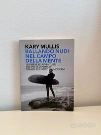 KARY MULLIS - BALLANDO NUDI NEL CAMPO DELLA MENTE