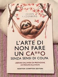 L'arte di non fare un ca**o senza sensi di colpa