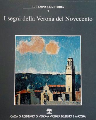 I segni della Verona del Novecento  (VR, 1995)