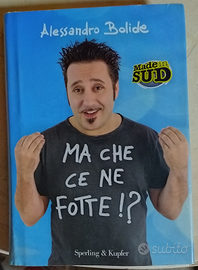 Ma che ce ne fotte? - Alessandro Bolide