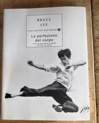 La perfezione del corpo – Bruce Lee