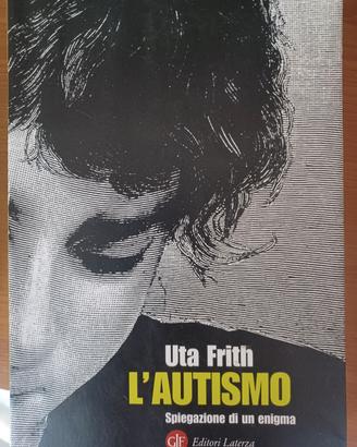 L'autismo spiegazione di un'enigma