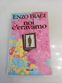 Noi c'eravamo Di Enzo Biagi saggio storico Rizzoli
