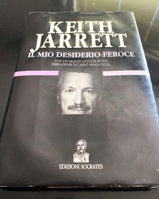 Libro Keith Jarrett - Il mio desiderio feroce