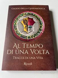 Libro DellaGherardesca Al tempo di una volta Nuovo