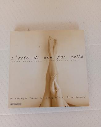"L'arte di non fare nulla" Veronique Vienne 