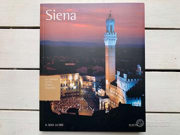 Guida Siena Le Grandi Citta' D'arte Italiane