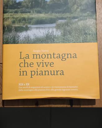 La montagna che vive in pianura.