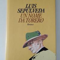 Un nome da torero - Luis Sepùlveda