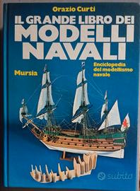 Il Grande Libro Dei MODELLI NAVALI 1979 Mursia