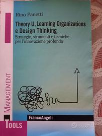 THEORY U, LEARNING ORGANIZATIONS E DESIGN THINKING