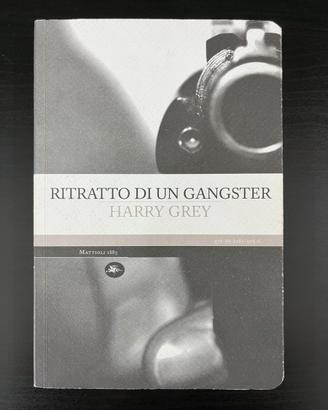 RITRATTO DI UN GANGSTER - Harry Grey