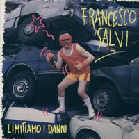 Francesco Salvi - Limitiamo i danni