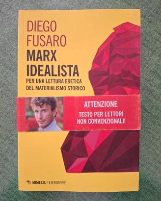 Marx idealist* - Diego Fusaro (nuovo)