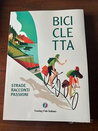 Touring Club - Bicicletta Strade Racconti Passioni