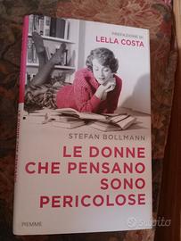 S. Bollmann LE DONNE CHE PENSANO SONO PERICOLOSE 