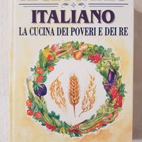 Ricettario italiano la cucina dei poveri e dei re