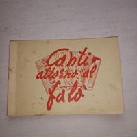LIBRETTO CANTI ATTORNO AL FALO' Anno 1950