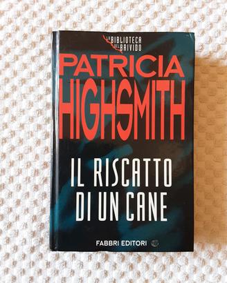 Il riscatto di un cane di Patricia  Highsmith