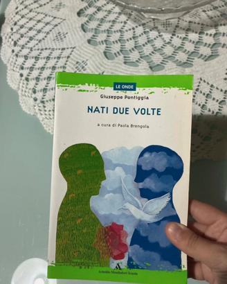 Nati due volte di giuseppe pontiggia