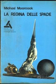 FANTASCIENZA - LA REGINA DELLE SPADE - M. MOORCOCK