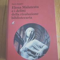 Elena Malatesta e i delitti della rivoluzione 