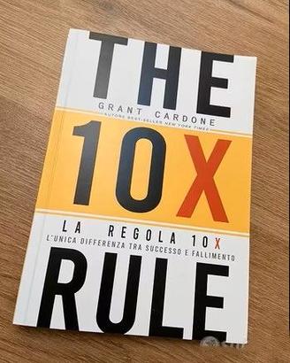Grant Cardone - La Regola 10X (The 10X Rule) - It